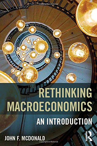 Rethinking Macroeconomics An Introduction John F Mcdonald