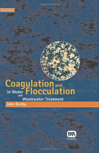 Coagulation And Flocculation In Water And Wastewater Treatment 2nd Edition John Bratby