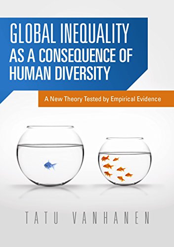 Global Inequality As A Consequence Of Human Diversity A New Theory Tested By Empirical Evidence Tatu Vanhanen