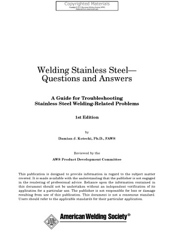 Welding Stainless Steel Questions And Answers A Guide For Troubleshooting Stainless Steel Weldingrelated Problems First Edition Kotecki