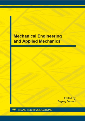 Mechanical Engineering And Applied Mechanics Selected Peer Reviewed Papers From The 13th Indonesia Conference Of Mechanical Engineering October 1516 2014 Depok Indonesia Sugeng Supriadi