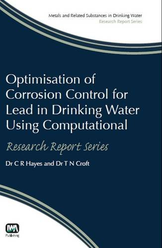 Optimisation Of Corrosion Control For Lead In Drinking Water Using Computational Modelling Techniques Colin Hayes