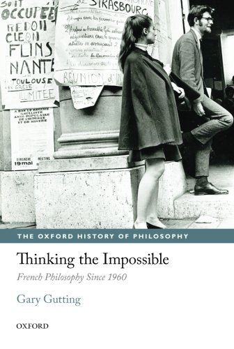 Thinking The Impossible French Philosophy Since 1960 Reprint Gary Gutting