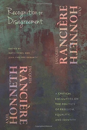 Recognition Or Disagreement A Critical Encounter On The Politics Of Freedom Equality And Identity Axel Honneth