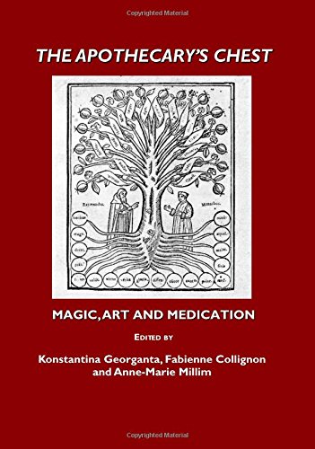The Apothecarys Chest Magic Art And Medication Konstantina Georganta