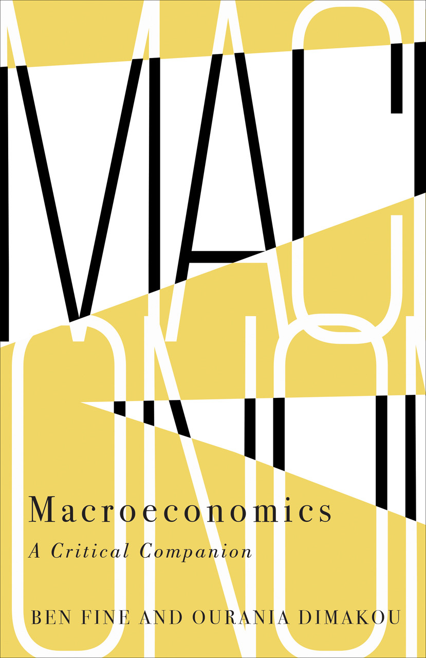 Macroeconomics A Critical Companion Ben Fine And Ourania Dimakou