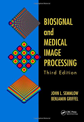 Biosignal And Medical Image Processing 3rd Edition John L Semmlow