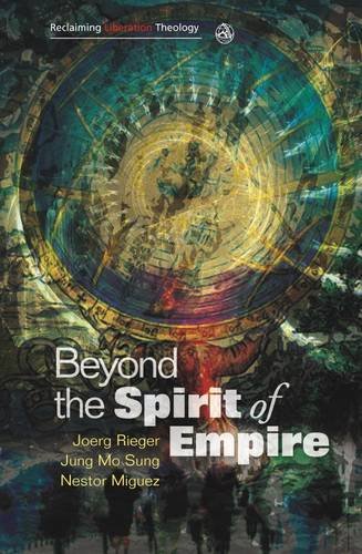 Beyond The Spirit Of Empire Nestor Miguez Joerg Rieger Jung Mo Sung