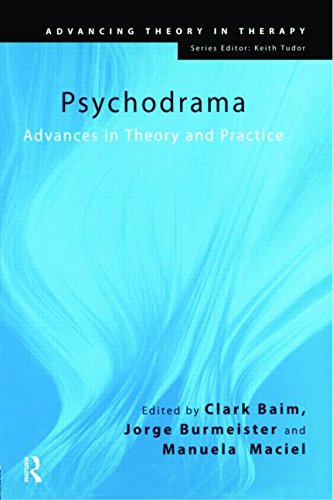 Psychodrama Advances In Theory And Practice 1st Edition Clark Baim