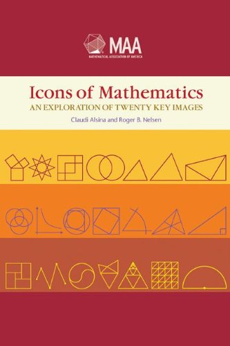 Icons Of Mathematics An Exploration Of Twenty Key Images Claudi Alsina