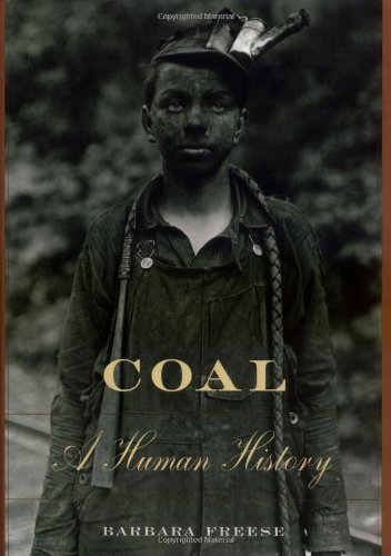 Coal A Human History First Edition Barbara Freese