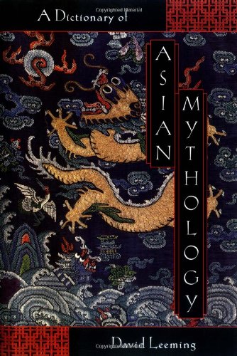 A Dictionary Of Asian Mythology David Leeming