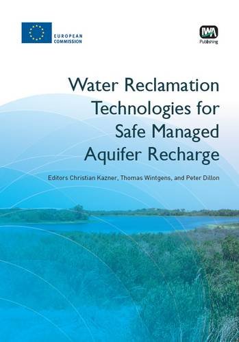 Water Reclamation Technologies For Safe Managed Aquifer Recharge 1st Edition Christian Kazner