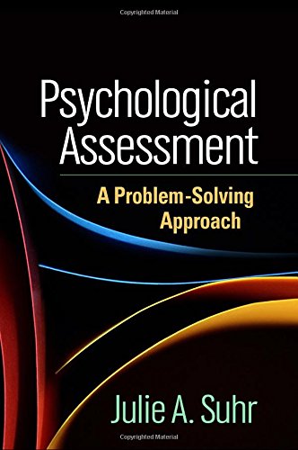 Psychological Assessment A Problemsolving Approach 1st Edition Julie A Suhr Phd