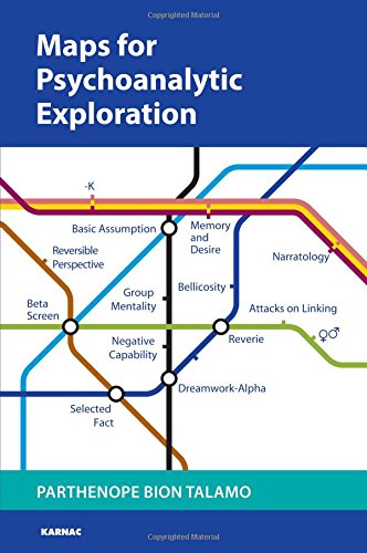 Maps For Psychoanalytic Exploration Parthenope Bion Talamo Shaun Whiteside