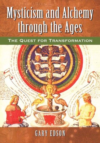 Mysticism And Alchemy Through The Ages The Quest For Transformation Gary Edson
