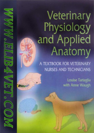 Veterinary Physiology And Applied Anatomy A Textbook For Veterinary Nurses And Technicians Caw