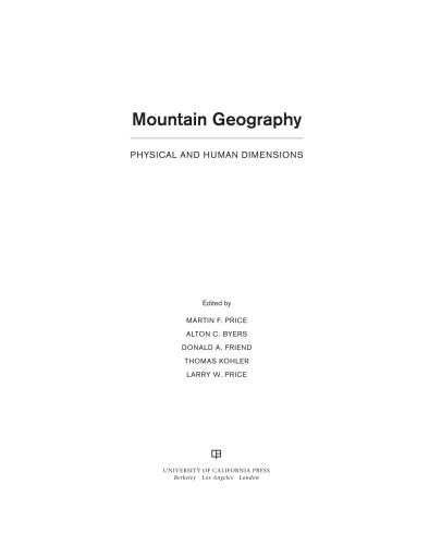 Mountain Geography Physical And Human Dimensions Martin F Price Editor