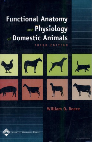 Functional Anatomy And Physiology Of Domestic Animals William O Reece