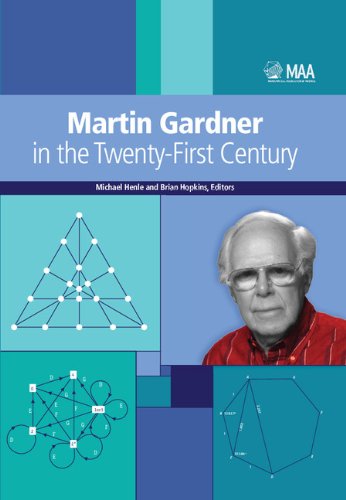 Martin Gardner In The Twentyfirst Century Michael Henle Brian Hopkins
