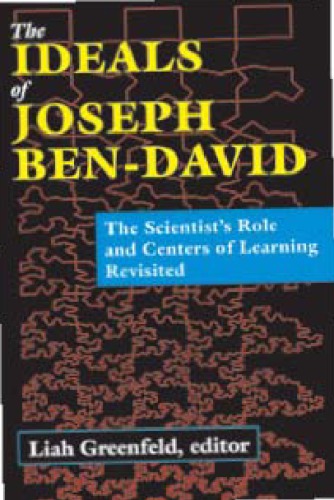 The Ideals Of Joseph Bendavid The Scientists Role And Centers Of Learning Revisited Liah Greenfeld