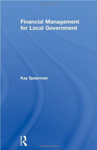 Financial Management For Local Government Four Volume Set Kay Spearman