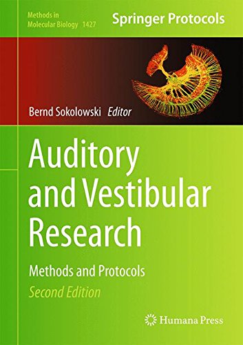 Auditory And Vestibular Research Methods And Protocols 2nd Ed 2016 Bernd Sokolowski