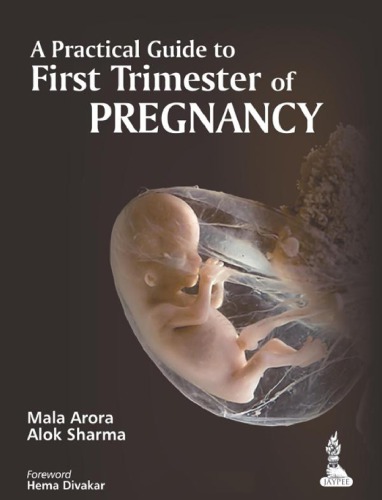 Practical Guide To First Trimester Of Pregnancy Mala Arora