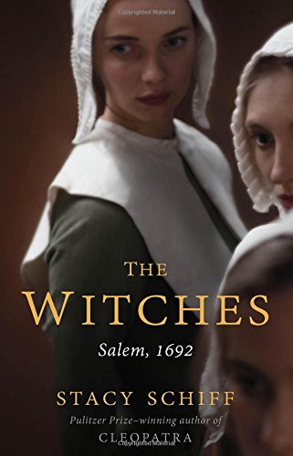 The Witches Salem 1692 1st Edition Stacy Schiff