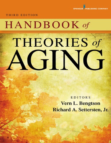 Handbook Of Theories Of Aging Third Edition 3rd Vern L Bengtson Richard A Settersten