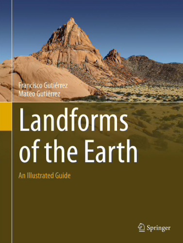 Landforms Of The Earth An Illustrated Guide Francisco Gutirrez