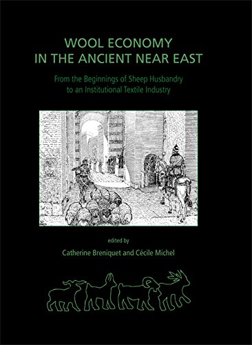 Wool Economy In The Ancient Near East And The Aegean From The Beginnings Of Sheep Husbandry To Institutional Textile Industry Catherine Breniquet