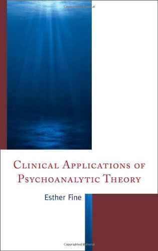 Clinical Applications Of Psychoanalytic Theory Esther Fine