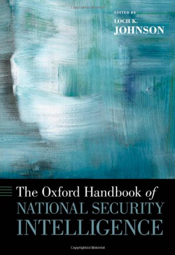 The Oxford Handbook Of National Security Intelligence 1st Edition Loch K Johnson