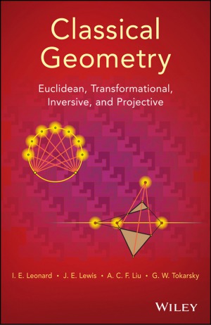 Classical Geometry Euclidean Transformational Inversive And Projective I E Leonard