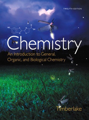 Chemistry An Introduction To General Organic And Biological Chemistry 12th Edition Karen C Timberlake