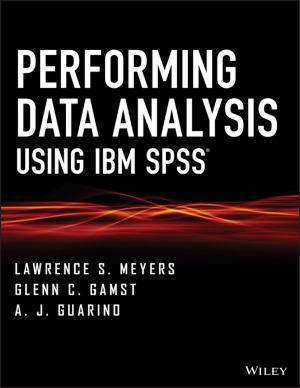 Performing Data Analysis Using Ibm Spss Lawrence S Meyers Glenn C Gamst