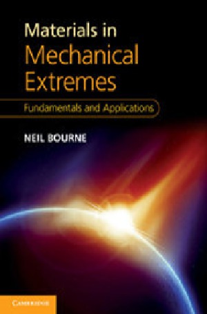 Materials In Mechanical Extremes Fundamentals And Applications Neil Bourne