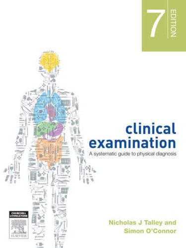 Clinical Examination A Systematic Guide To Physical Diagnosis 7th Edition Nicholas J Talley