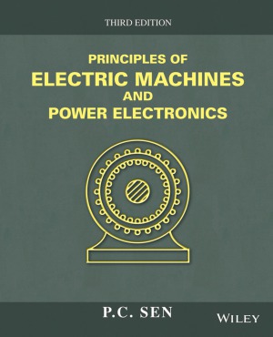 Principles Of Electric Machines And Power Electronics 3rd Edition P C Sen