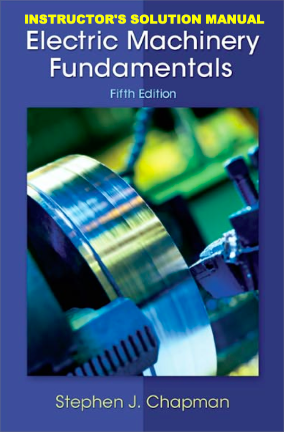 Solution Manual Of Electric Machinery Fundamentals 5th Revised Edition Chapman