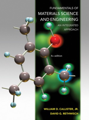 Fundamentals Of Materials Science And Engineering An Integrated Approach 4th Edition William D Callister
