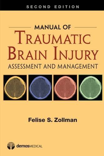 Manual Of Traumatic Brain Injury Assessment And Management 2nd Edition Felise Zollman