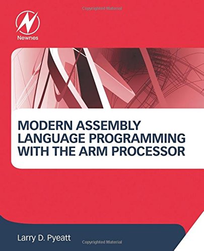 Modern Assembly Language Programming With The Arm Processor 1st Edition Larry D Pyeatt
