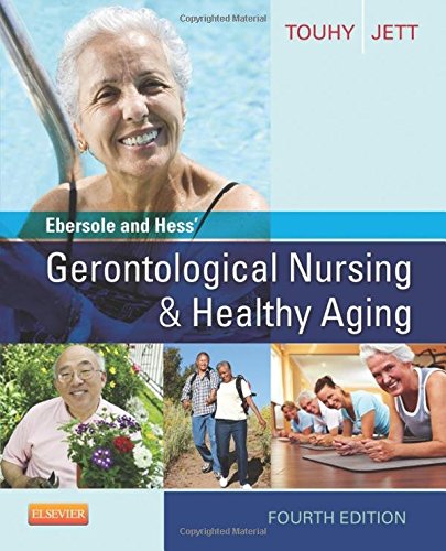 Ebersole And Hess Gerontological Nursing Healthy Aging 4th Edition Theris A Touhy