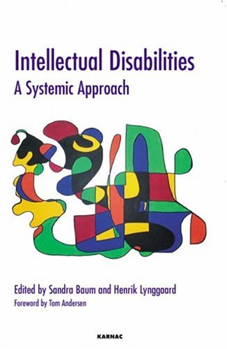 Intellectual Disabilities A Systemic Approach Sandra Baum Henrik Lynggaard