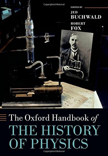 The Oxford Handbook Of The History Of Physics 1st Jed Buchwald