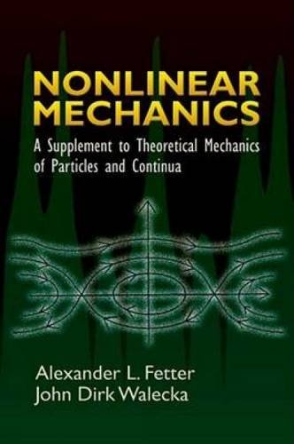 Nonlinear Mechanics A Supplement To Theoretical Mechanics Of Particles And Continua Alexander L Fetter