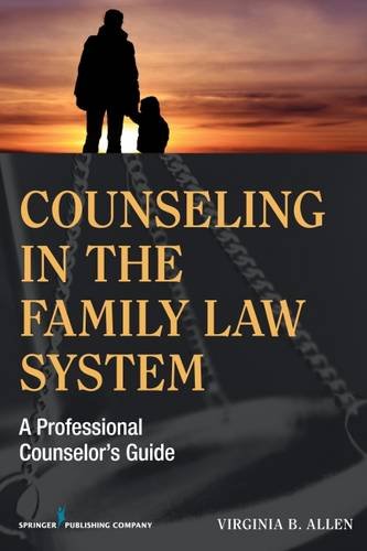 Counseling In The Family Law System A Professional Counselors Guide 1st Edition Virginia Allen