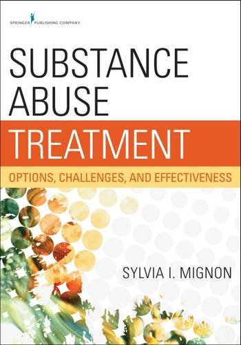 Substance Abuse Treatment Options Challenges And Effectiveness 1st Edition Sylvia Mignon